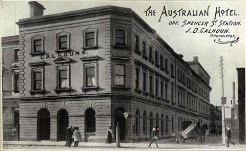 The Australian Hotel opposite Spencer Street Station, Melbourne, c1910, J.D. Calhoun Proprietor