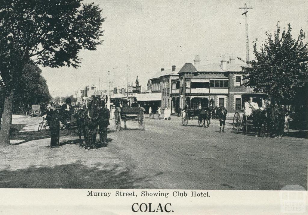 Murray Street, Showing Club Hotel, Colac